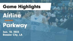 Airline  vs Parkway  Game Highlights - Jan. 10, 2023