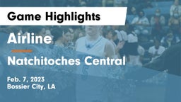 Airline  vs Natchitoches Central  Game Highlights - Feb. 7, 2023