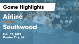 Airline  vs Southwood  Game Highlights - Feb. 10, 2023
