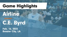 Airline  vs C.E. Byrd  Game Highlights - Feb. 16, 2023