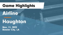 Airline  vs Haughton  Game Highlights - Nov. 11, 2023