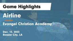 Airline  vs Evangel Christian Academy  Game Highlights - Dec. 12, 2023