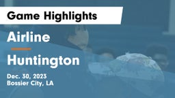Airline  vs Huntington  Game Highlights - Dec. 30, 2023