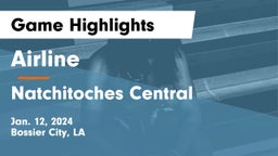 Airline  vs Natchitoches Central  Game Highlights - Jan. 12, 2024