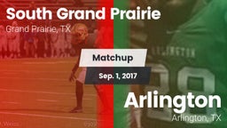 Matchup: South Grand Prairie  vs. Arlington  2017