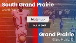 Matchup: South Grand Prairie  vs. Grand Prairie  2017