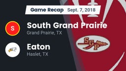 Recap: South Grand Prairie  vs. Eaton  2018