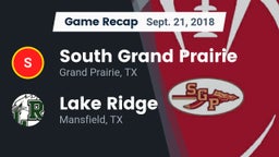 Recap: South Grand Prairie  vs. Lake Ridge  2018