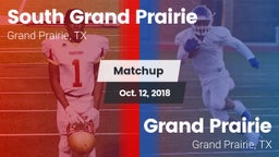 Matchup: South Grand Prairie  vs. Grand Prairie  2018