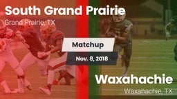 Matchup: South Grand Prairie  vs. Waxahachie  2018