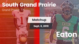 Matchup: South Grand Prairie  vs. Eaton  2019