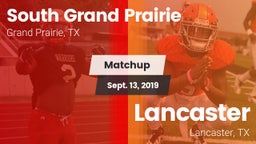 Matchup: South Grand Prairie  vs. Lancaster  2019