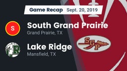 Recap: South Grand Prairie  vs. Lake Ridge  2019