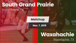 Matchup: South Grand Prairie  vs. Waxahachie  2019