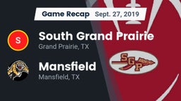 Recap: South Grand Prairie  vs. Mansfield  2019