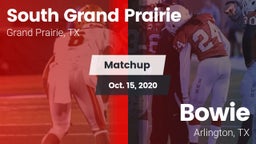 Matchup: South Grand Prairie  vs. Bowie  2020