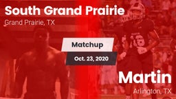 Matchup: South Grand Prairie  vs. Martin  2020