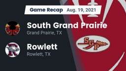 Recap: South Grand Prairie  vs. Rowlett  2021