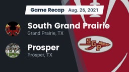 Recap: South Grand Prairie  vs. Prosper  2021