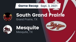 Recap: South Grand Prairie  vs. Mesquite  2021