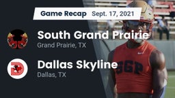 Recap: South Grand Prairie  vs. Dallas Skyline  2021