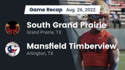 Recap: South Grand Prairie  vs. Mansfield Timberview  2022