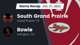 Recap: South Grand Prairie  vs. Bowie  2022
