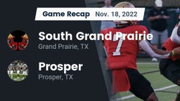 Recap: South Grand Prairie  vs. Prosper  2022