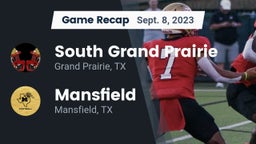 Recap: South Grand Prairie  vs. Mansfield  2023