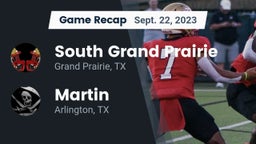 Recap: South Grand Prairie  vs. Martin  2023