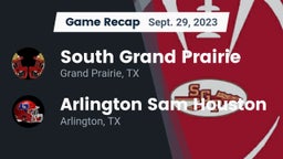 Recap: South Grand Prairie  vs. Arlington Sam Houston  2023
