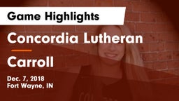 Concordia Lutheran  vs Carroll  Game Highlights - Dec. 7, 2018