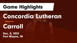 Concordia Lutheran  vs Carroll   Game Highlights - Dec. 8, 2023