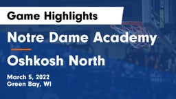 Notre Dame Academy vs Oshkosh North  Game Highlights - March 5, 2022