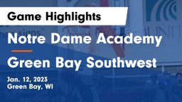 Notre Dame Academy vs Green Bay Southwest  Game Highlights - Jan. 12, 2023