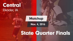 Matchup: Central vs. State Quarter Finals 2016