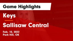 Keys  vs Sallisaw Central  Game Highlights - Feb. 10, 2022