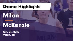 Milan  vs McKenzie  Game Highlights - Jan. 25, 2022