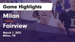 Milan  vs Fairview  Game Highlights - March 7, 2022