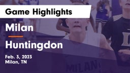 Milan  vs Huntingdon  Game Highlights - Feb. 3, 2023