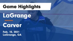 LaGrange  vs Carver  Game Highlights - Feb. 10, 2021