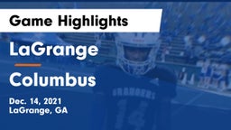 LaGrange  vs Columbus  Game Highlights - Dec. 14, 2021