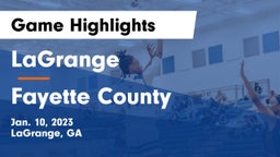 LaGrange  vs Fayette County  Game Highlights - Jan. 10, 2023