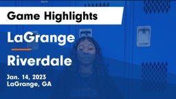 LaGrange  vs Riverdale  Game Highlights - Jan. 14, 2023