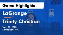 LaGrange  vs Trinity Christian  Game Highlights - Jan. 21, 2023