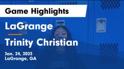LaGrange  vs Trinity Christian  Game Highlights - Jan. 24, 2023