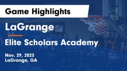 LaGrange  vs Elite Scholars Academy  Game Highlights - Nov. 29, 2023