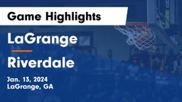 LaGrange  vs Riverdale  Game Highlights - Jan. 13, 2024