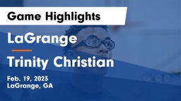 LaGrange  vs Trinity Christian  Game Highlights - Feb. 19, 2023