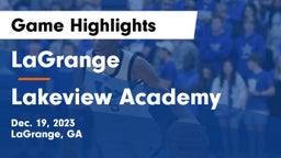 LaGrange  vs Lakeview Academy  Game Highlights - Dec. 19, 2023